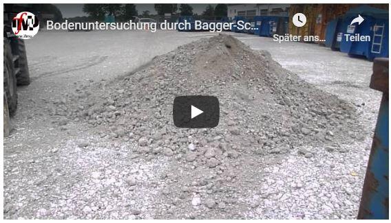 Bodenuntersuchung durch Baggerschürfe (Youtube-Link)